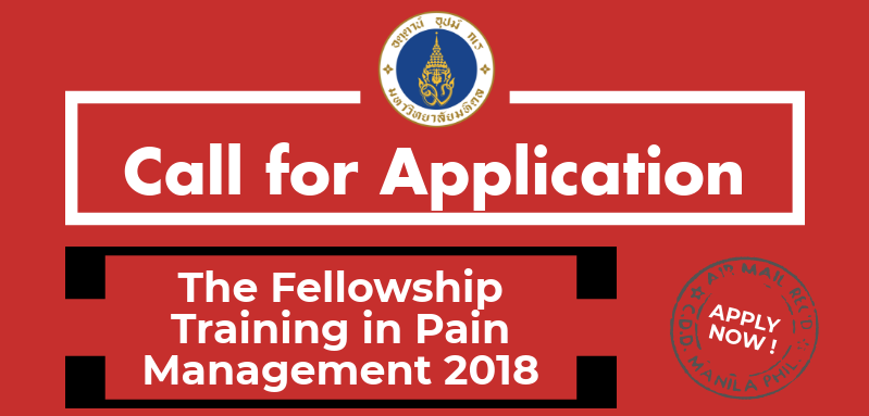 Call for Application: The Fellowship Training in Pain Management 2018 (1 Year Program) 2 scholarships available !