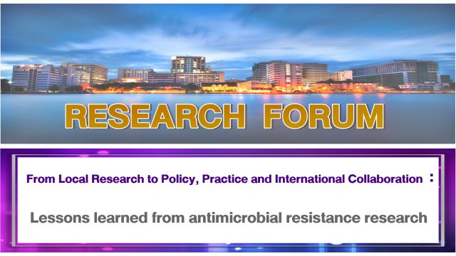 From Local Research to Policy, Practice and International Collaboration : Lessons learned from antimicrobial resistance research