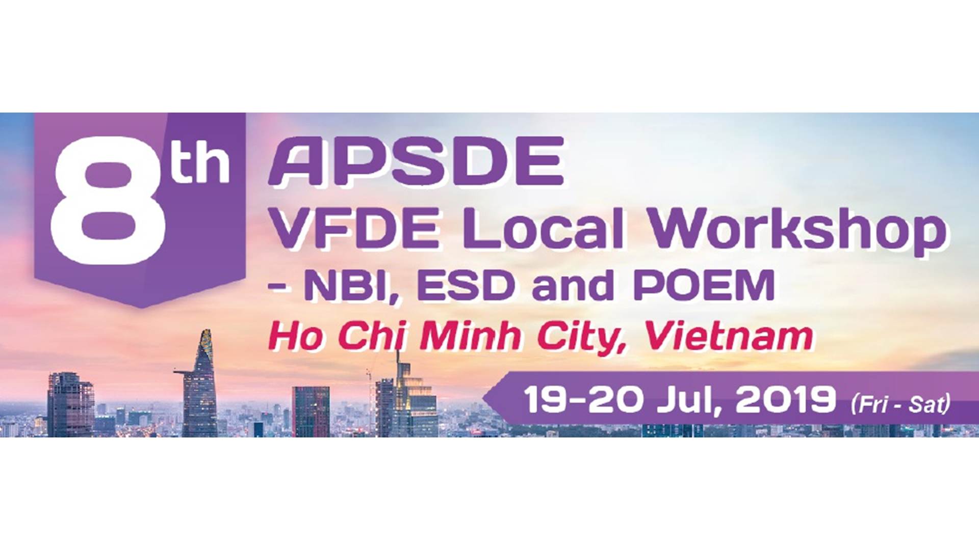 The 8th APSDE VFDE Local Workshop – NBI, ESD and POEM