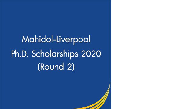 Mahidol-Liverpool Ph.D. Scholarships 2020 (Round 2)