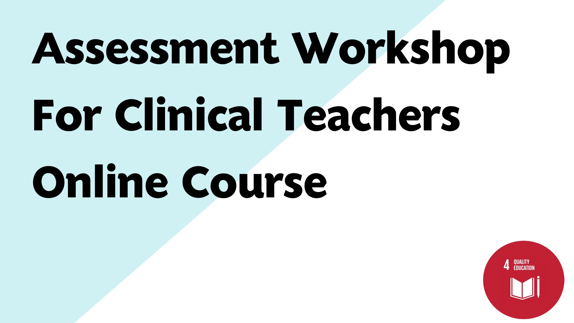 Assessment Workshop for Clinical Teachers: Online Course