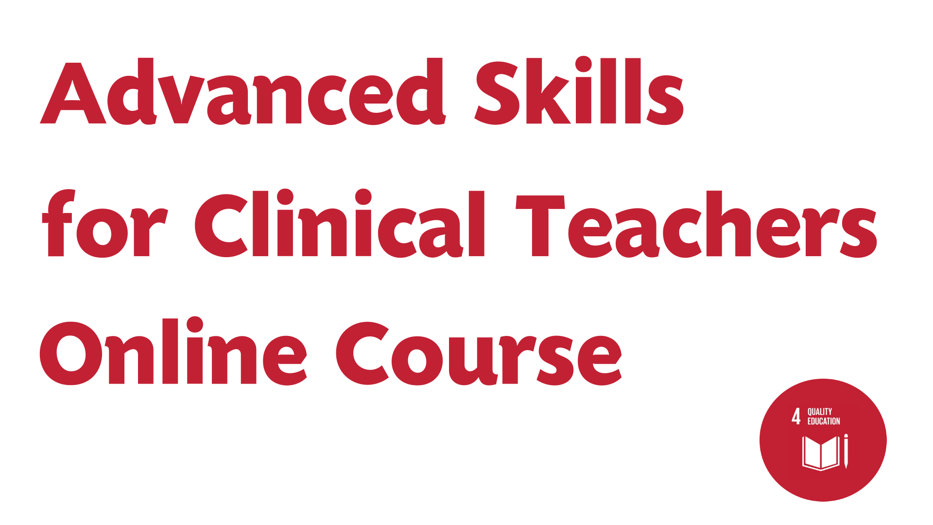 Advanced Skills for Clinical Teachers: Online Course