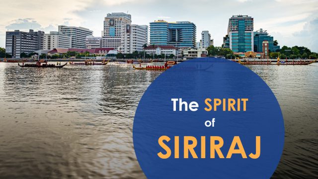 The spirit of SIRIRAJ – The first and largest hospital of Thailand