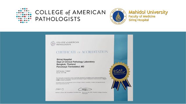 Siriraj’s Clinical Pathology Laboratory Receives Accreditation from College of American Pathologists!