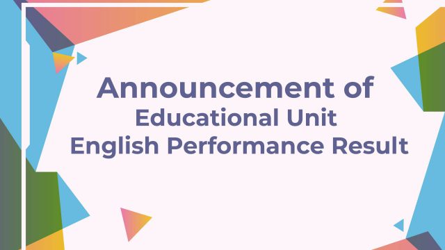 Announcement of Educational Unit English Performance Result