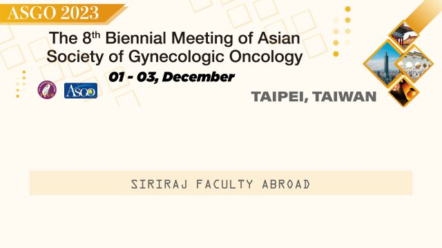 Siriraj Faculty Abroad at ASGO 2023 in Taiwan