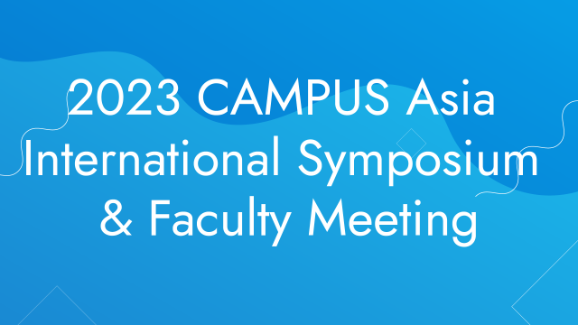 Siriraj Attends “2023 CAMPUS Asia International Symposium & Faculty Meeting” in Korea
