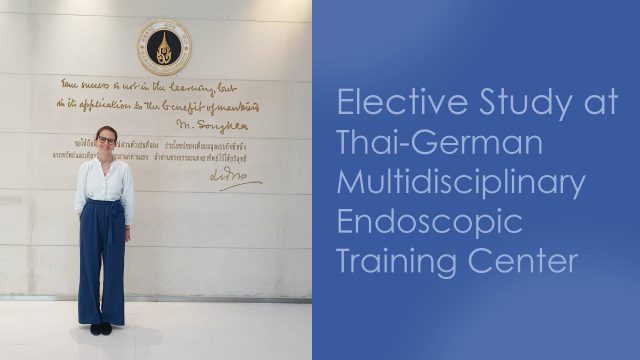 Elective Study at Siriraj’s Thai-German Multidisciplinary Endoscopic Training Center